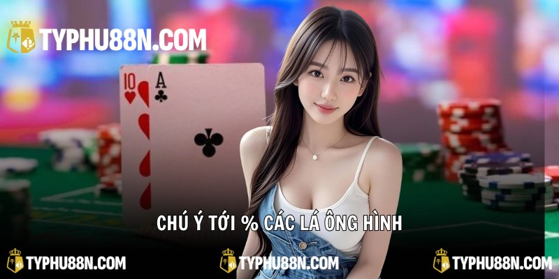 Chú ý tới % các lá ông hình