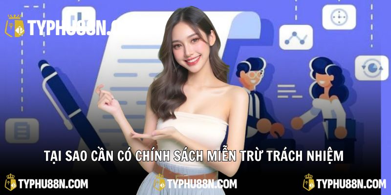 Miễn trừ trách nhiệm giúp hạn chế tranh chấp và hiểu lầm