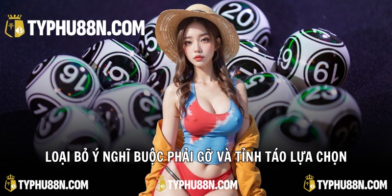 Loại bỏ ý nghĩ buộc phải gỡ và tỉnh táo lựa chọn