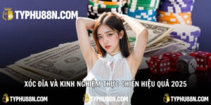 Xóc Đĩa Và Kinh Nghiệm Thực Chiến Hiệu Quả 2025